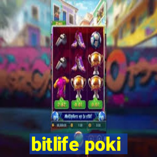 bitlife poki